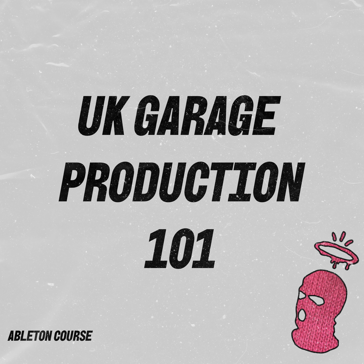 UK Garage Production 101